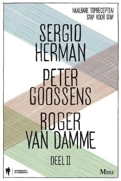 Sergio Herman, Peter Goossens, Roger Van Damme en Roger van Damme - Deel 2 - Sergio Herman, Peter Goossens & Roger Van Damme