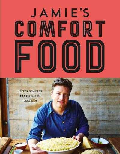 Jamie Oliver - Jamie's comfort food