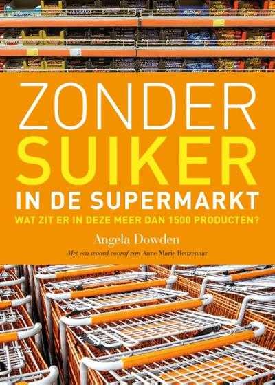 Angela Dowden - Zonder suiker in de supermarkt