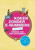 Dinneke van den Dikkenberg - Koken zonder e-nummers