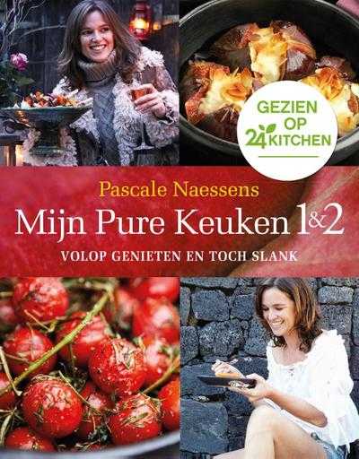 Pascale Naessens - Mijn pure keuken 1 & 2 -