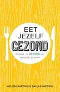 Melissa Hartwig, Dallas Hartwig en Greg White - Eet jezelf gezond