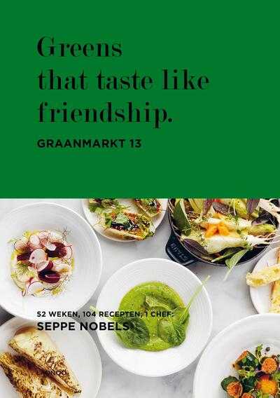 Seppe Nobels - Greens that taste like friendship.