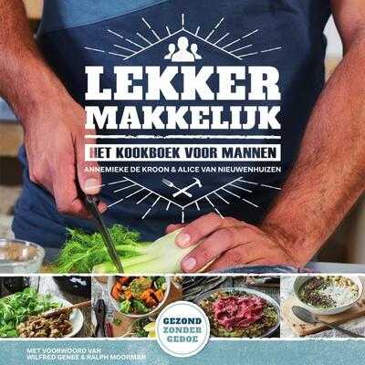 Annemieke de Kroon, Simone van den Berg en Alice van Nieuwenhuizen - Lekker makkelijk