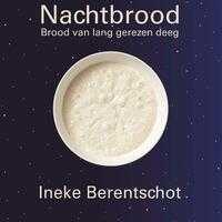 Een recept uit Ineke Berentschot en Ton Bloetjes - Nachtbrood