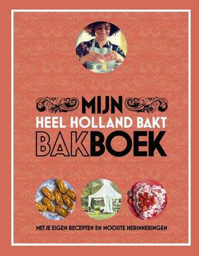 Diverse - Heel Holland Bakt - Mijn bakboek