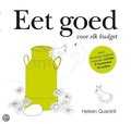 Heleen Quantrill-Korf en Esther Leeuwrik - Eet goed, voor elk budget