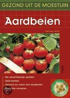 G. Lehari - Aardbeien Gezond Uit De Moestuin