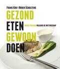 Frans Kok en Broer Bouwe Scholtens - Gezond eten, gewoon doen