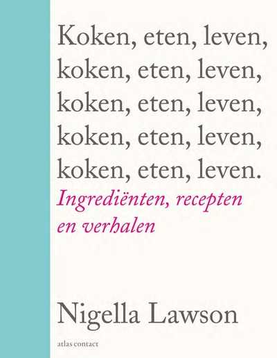 Nigella Lawson - Koken, eten, leven