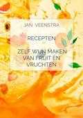 Jan Veenstra - Recepten 'Zelf wijn maken van fruit en vruchten'.