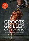 Jeroen Hazebroek, Leonard Elenbaas, Christian Fielden, Bas Smidt en Smidt - BeterBBQ - Groots grillen op de gas-bbq