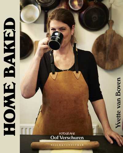 Yvette van Boven en Oof Verschuren - Home Baked