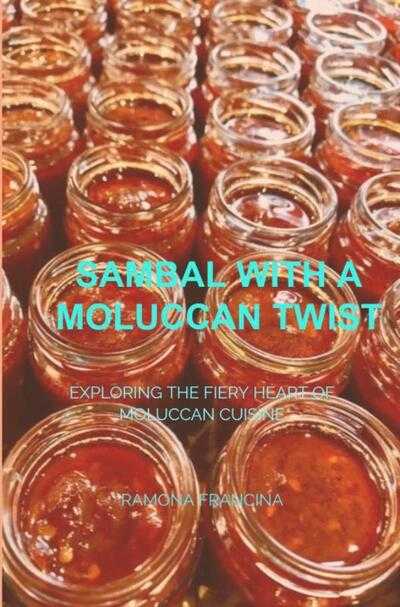 Ramona Francina - Sambal with a Moluccan Twist