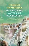 Harold Hamersma - De vrouww die water liet aanbranden