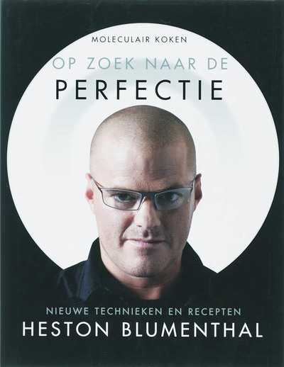 Omslag Heston Blumenthal - Op zoek naar de Perfectie