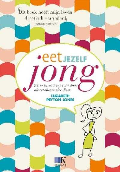 Elizabeth Peyton-Jones en Katherine Case - Eet jezelf jong