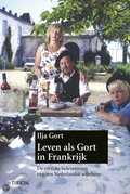 Ija Gort - Leven als Gort in Frankrijk