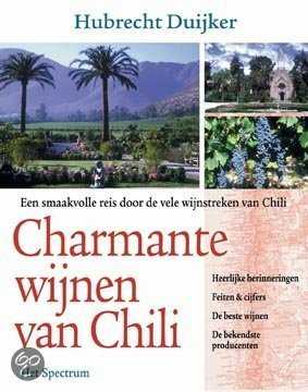 Hubrecht Duijker en H. Duijker - Charmante wijnen van Chili