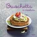 Lucia Pantaleoni en Bernard Radvaner - Bruschetta en crostini