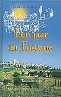 Elizabeth Romer - Een jaar in Toscane