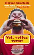 Morgan Spurlock - Vet, vetter, vetst!