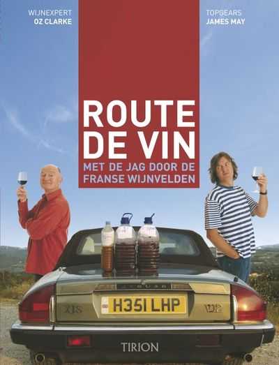 Oz Clarke, O. Clarke, J. May en Julian May - Route de Vin