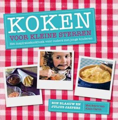 Julius Jaspers, Ditha Blaauw, A. Caron en R. Blaauw - Koken voor kleine sterren