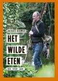 Ronald Hoeben, Jacques Hermus en Gerard Veldman - Het wilde eten