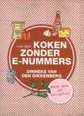 Dinneke van den Dikkenberg - Verder koken zonder E-nummers