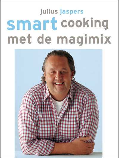 Julius Jaspers - Smart Cooking met de magimix